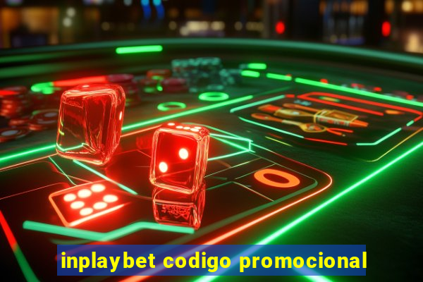 inplaybet codigo promocional